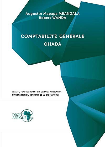 Comptabilité générale OHADA Analyse, fonctionnement des comptes, application 2e édition